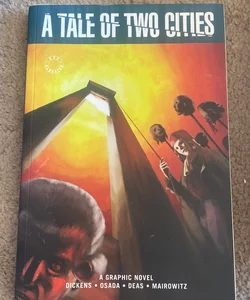 A Tale of Two Cities: A Graphic Novel [Illustrated Classics]