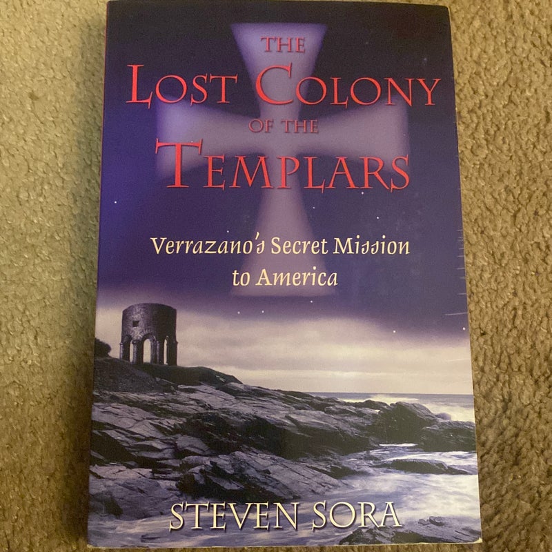 The Lost Colony of the Templars