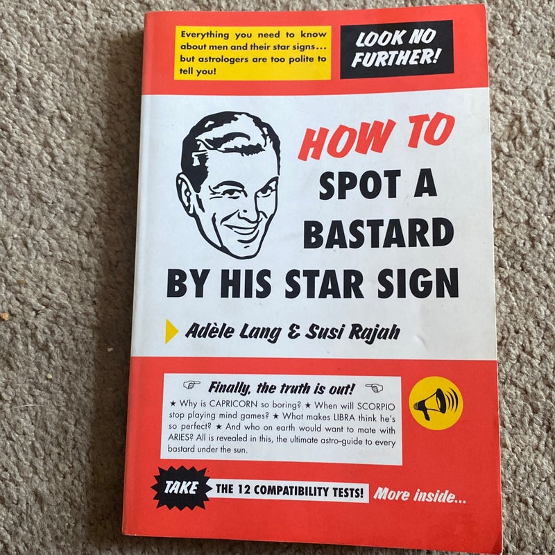 How to Spot a Bastard by His Star Sign