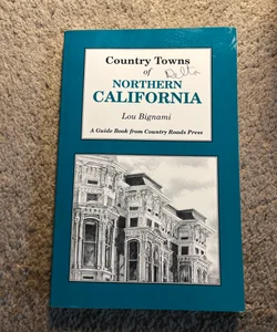 Country Towns of Northern California