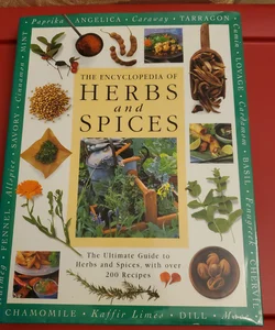 The Encyclopedia of Herbs and Spices