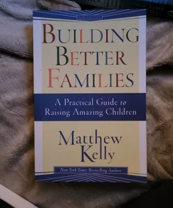 Building Better Families