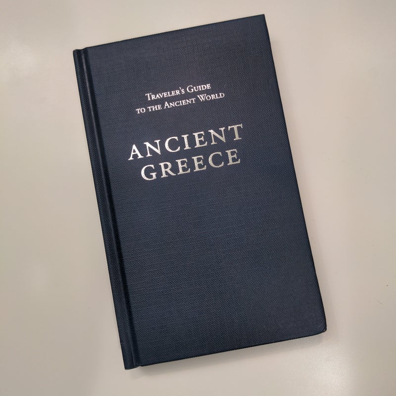 Traveler's Guide to the Ancient World: Ancient Greece 