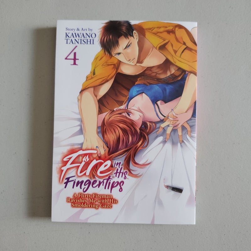 Fire in His Fingertips: a Flirty Fireman Ravishes Me with His Smoldering Gaze Vol. 4