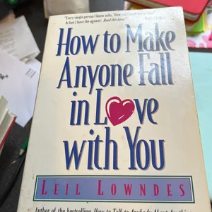 How to Make Anyone Fall in Love with You