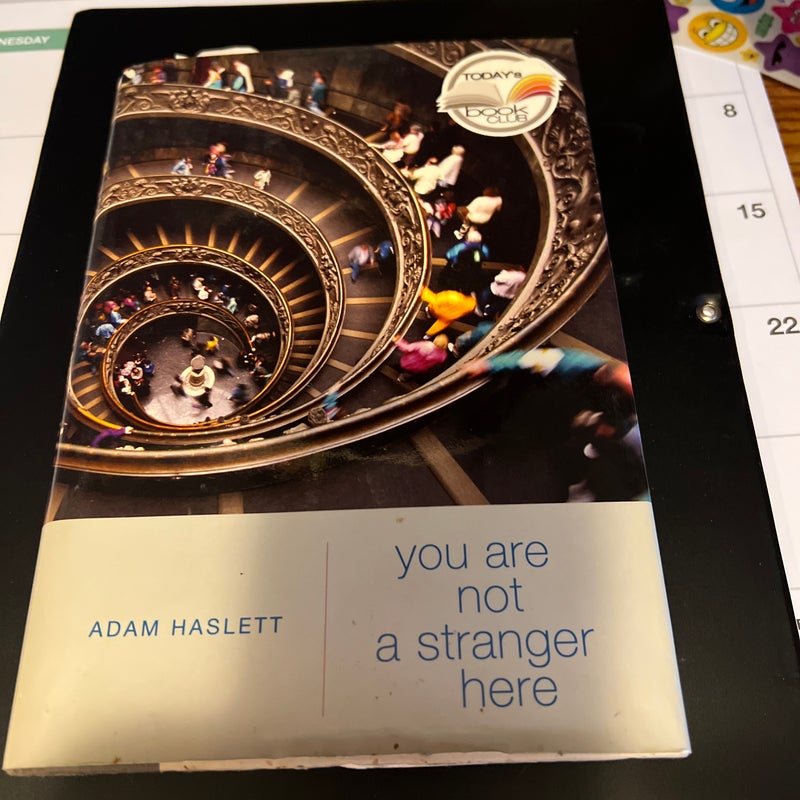 You Are Not a Stranger Here