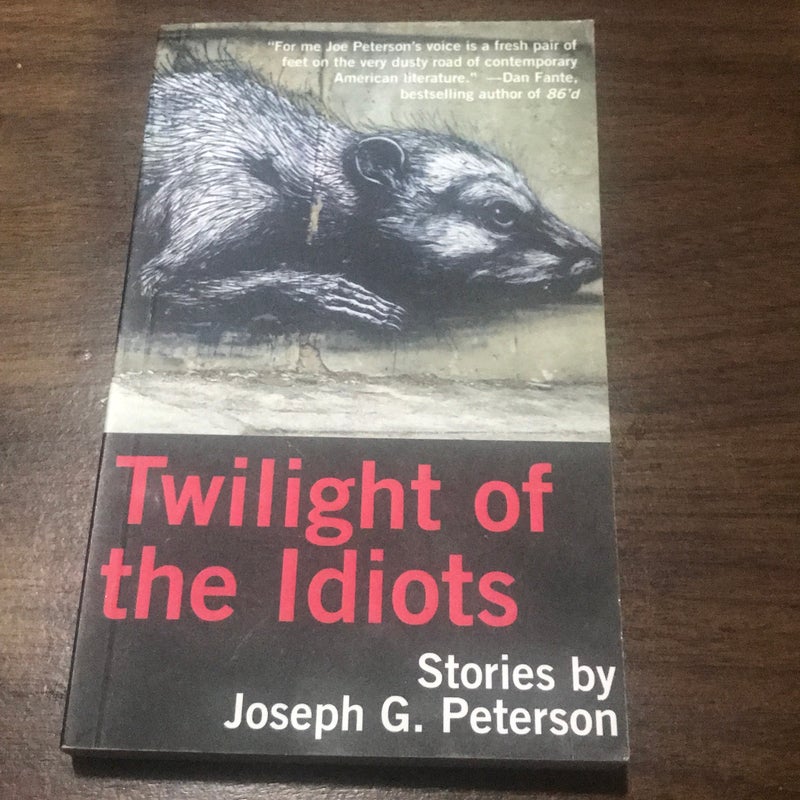 Twilights of the Idiots