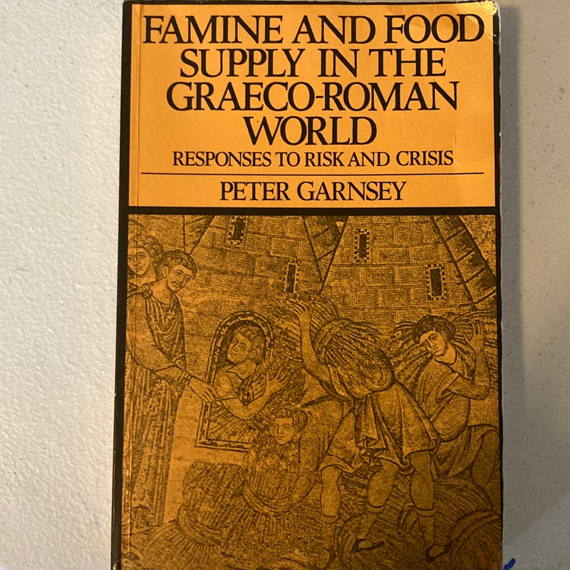 Famine and Food Supply in the Graeco-Roman World