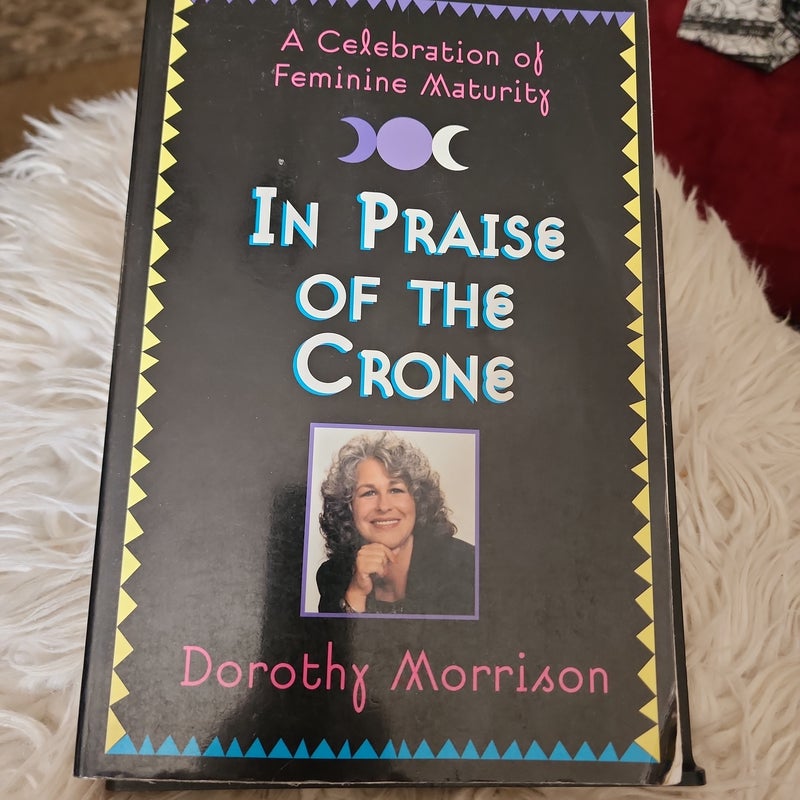 In Praise of the Crone