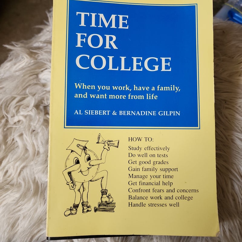 Time for College - When You Work, Have a Family, and Want More from Life