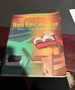 When Kids Can't Read-What Teachers Can Do