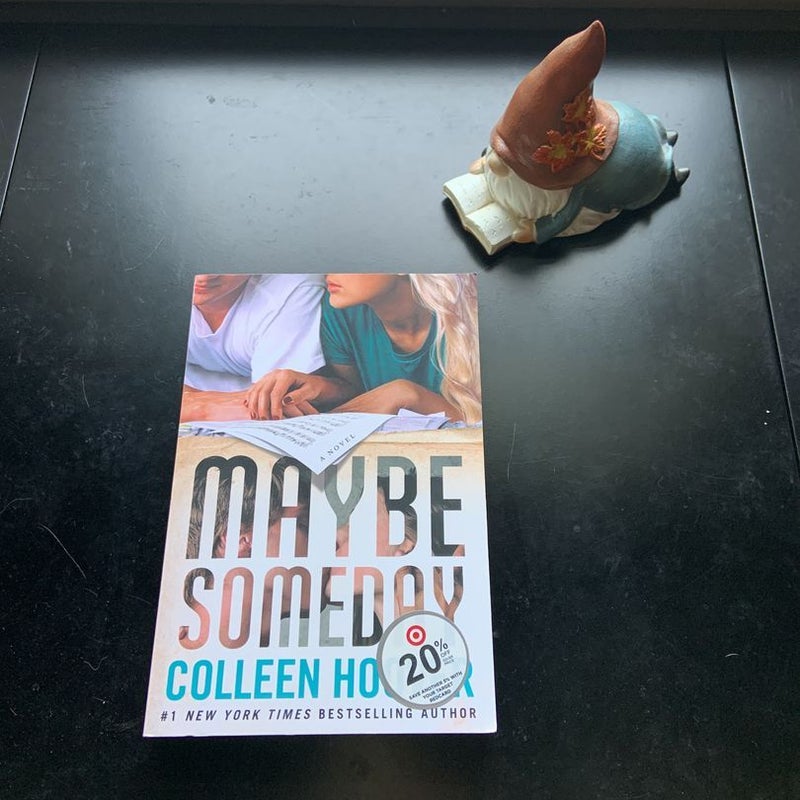 Maybe Someday