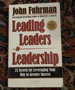 Leading Leaders to Leadership