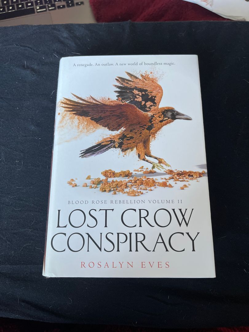 Lost Crow Conspiracy (Blood Rose Rebellion, Book 2)