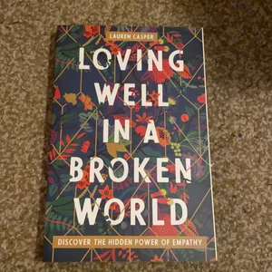 Loving Well in a Broken World