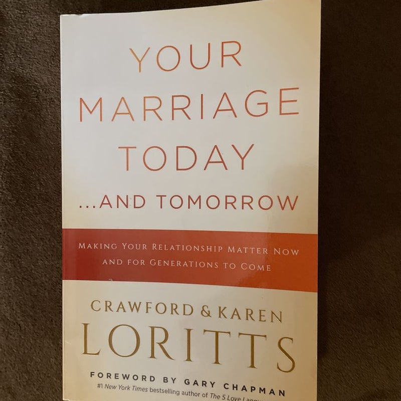 Your Marriage Today... and Tomorrow