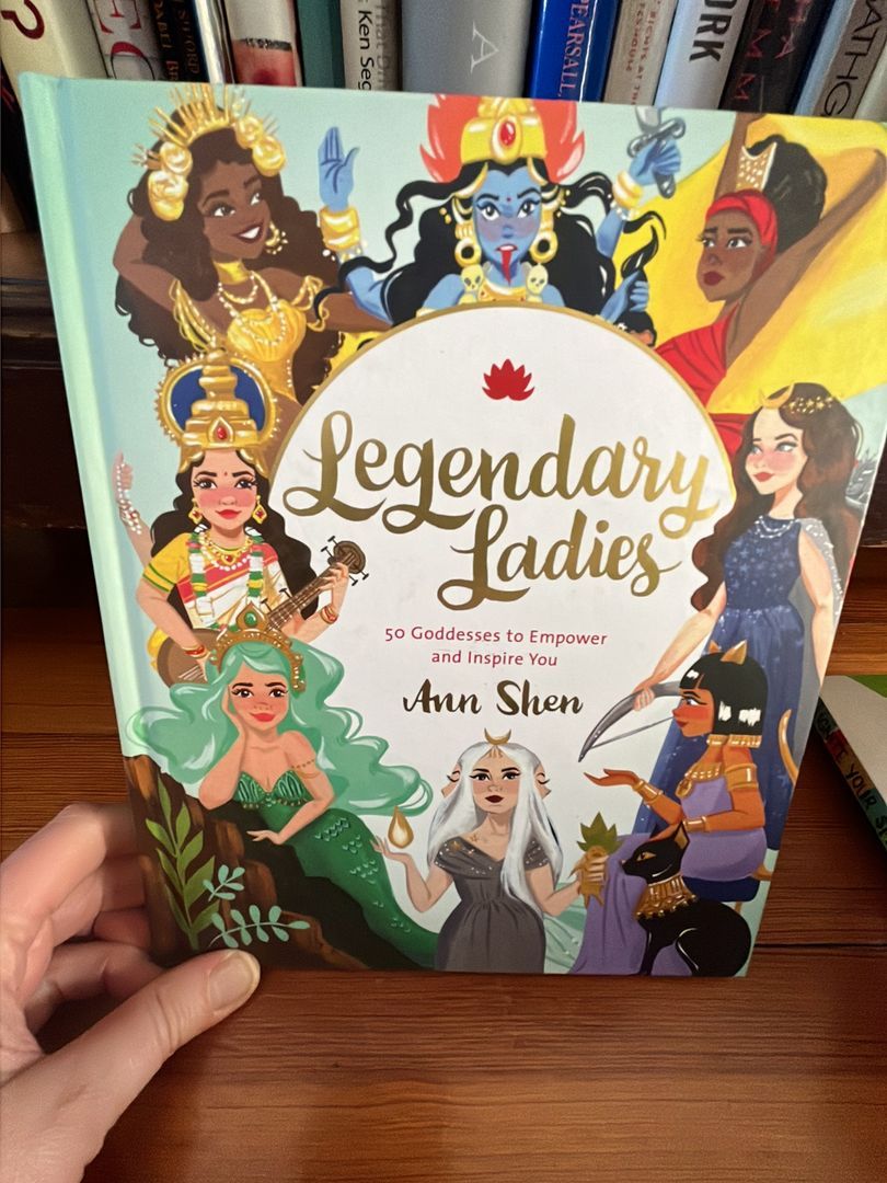 Legendary Ladies: 50 Goddesses to Empower and Inspire You (Goddess Women Throughout History to Inspire Women, Book of Goddesses with Goddess Art)