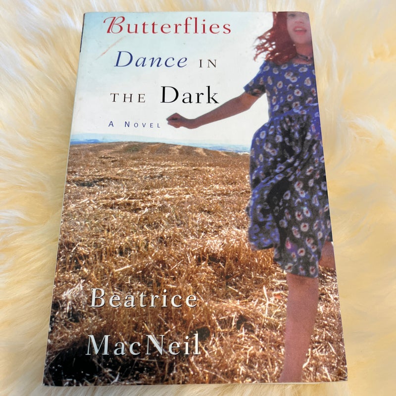 Butterflies Dance in the Dark by Beatrice MacNeil Paperback