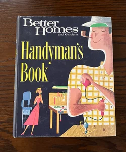 Better Homes Handyman’s Book