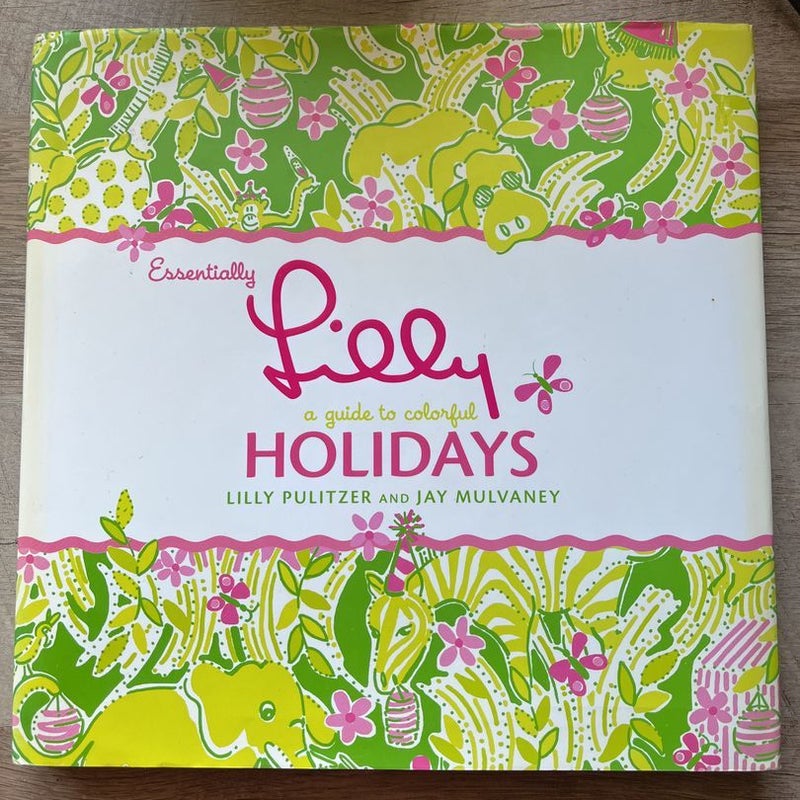 Essentially Lilly: a Guide to Colorful Holidays