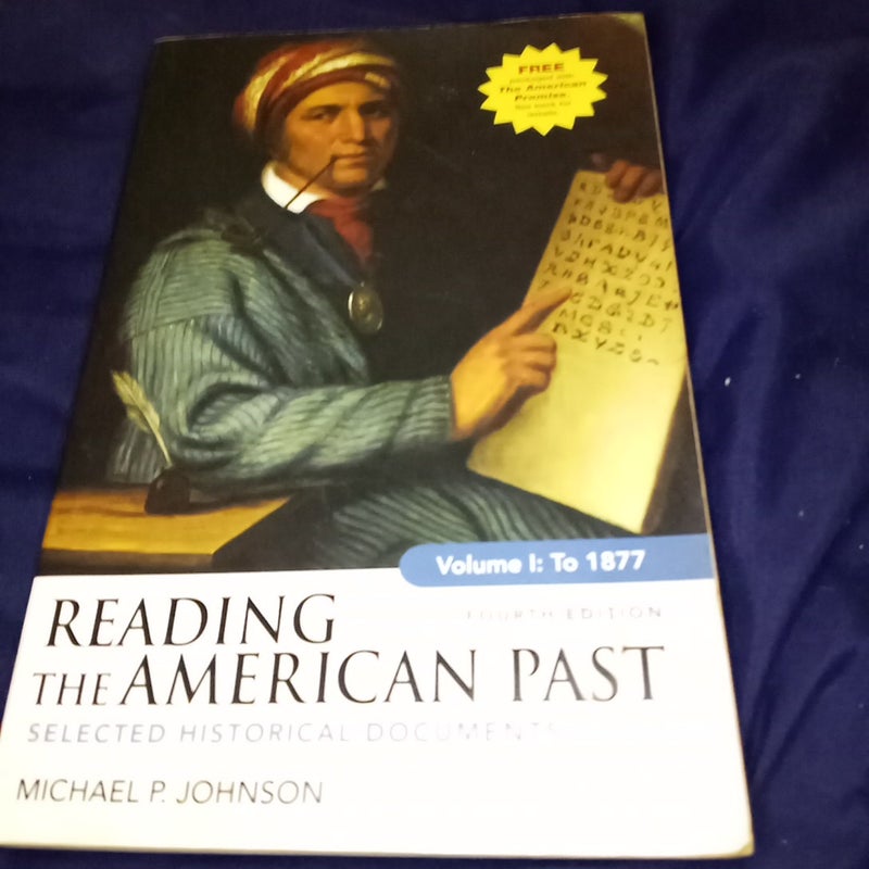 Reading the American Past, Volume I: To 1877