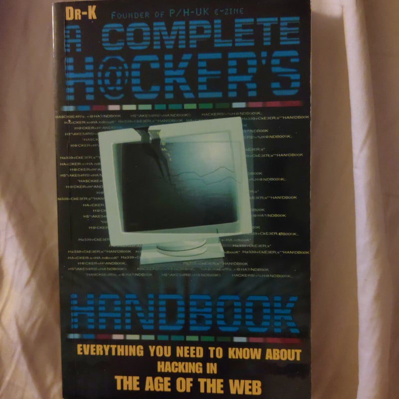 The Complete Hacker's Handbook