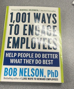 1,001 Ways to Engage Employees