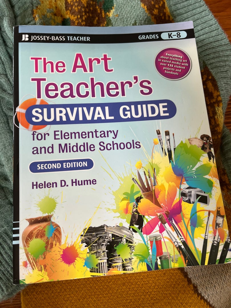 The Art Teacher's Survival Guide for Elementary and Middle Schools