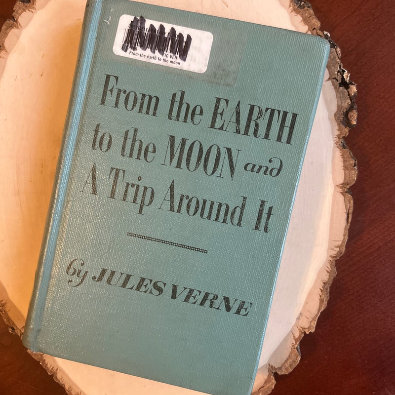 From the Earth to the Moon and A Trip Around It
