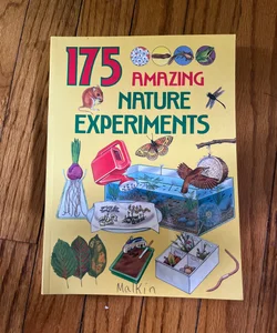 175 Amazing Nature Experiments