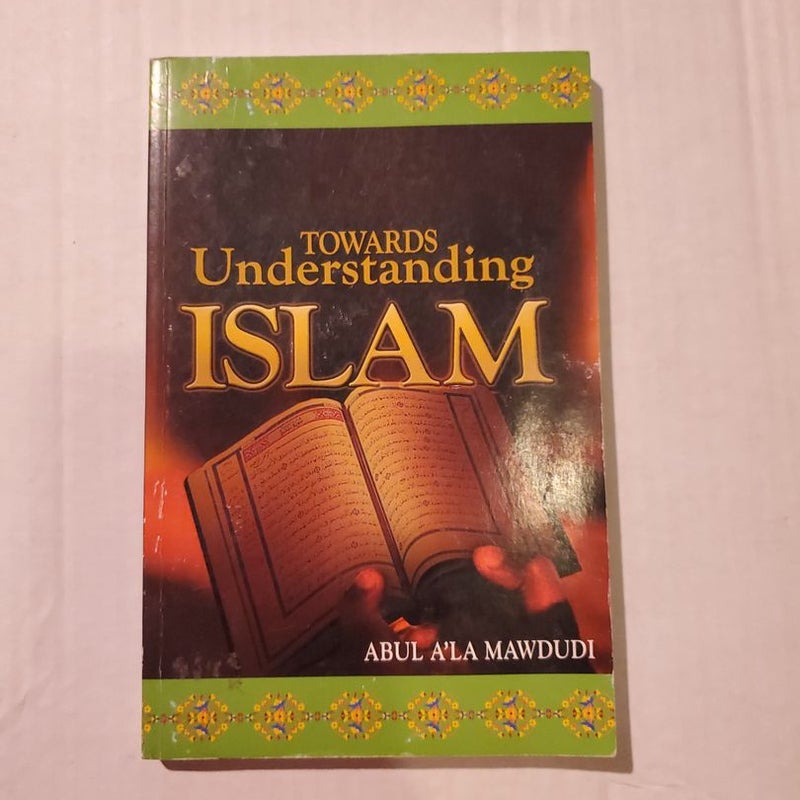 Towards Understanding Islam