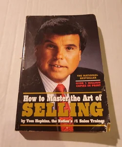 How To Master The Art Of Selling 