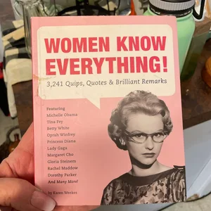 Women Know Everything!