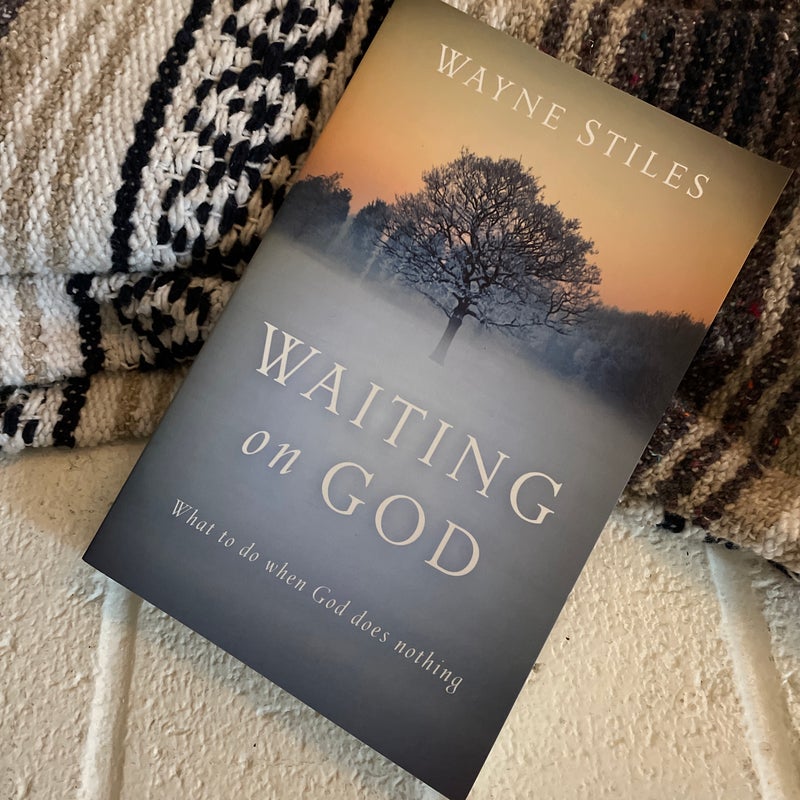 Waiting on God