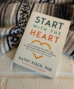 Start with the Heart