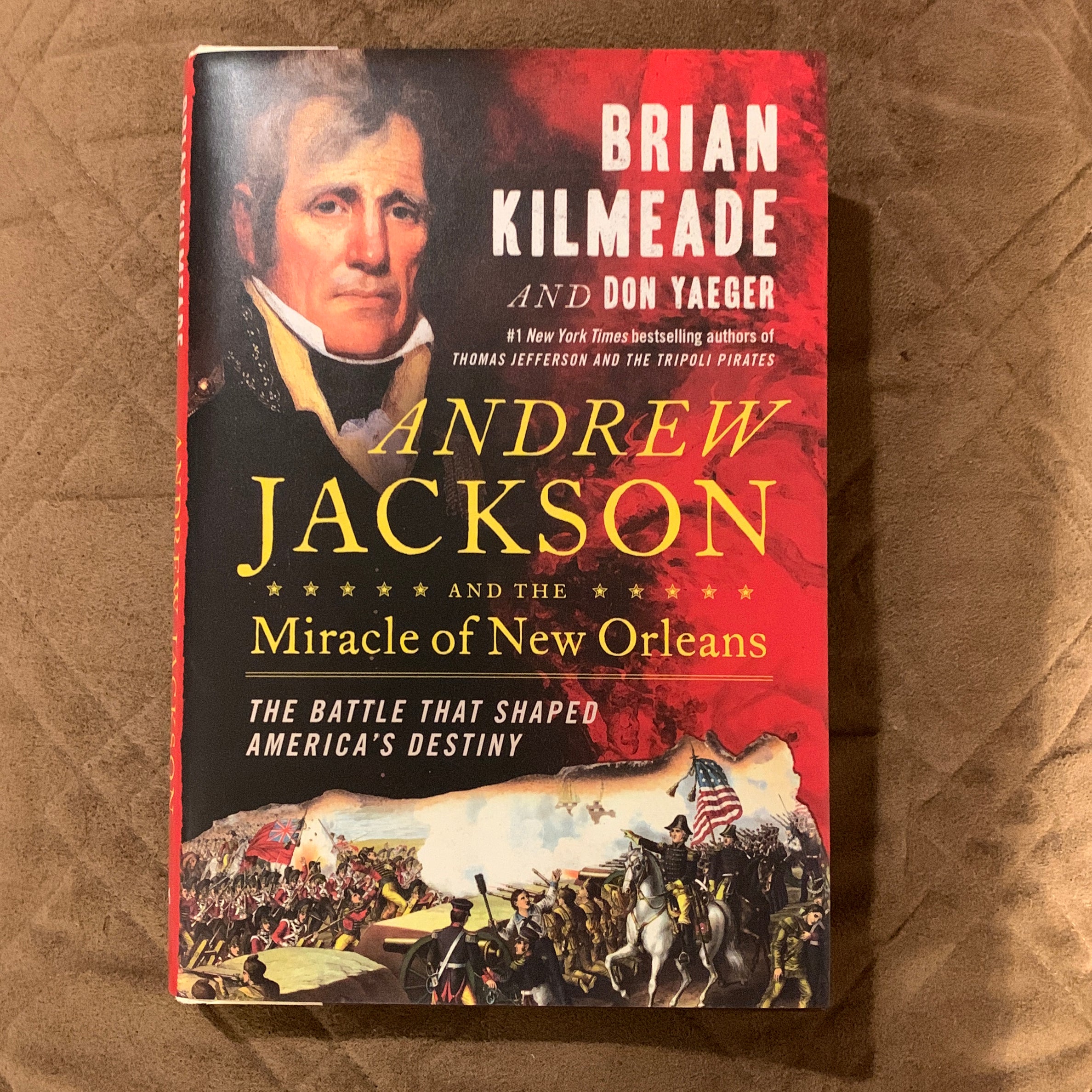 Andrew Jackson and the Miracle of New Orleans