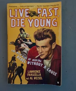 Live Fast, Die Young