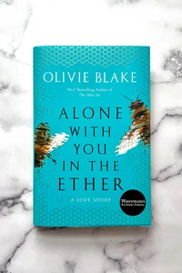 Alone with You in the Ether (Waterstones Exclusive Edition)
