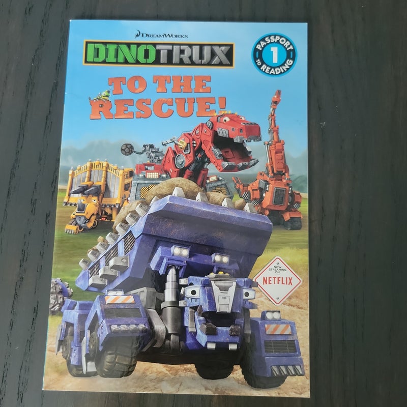 Dinotrux: Dinotrux to the Rescue!