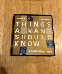 Things a Man Should Know about Marriage