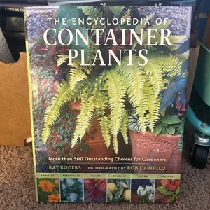 The Encyclopedia of Container Plants