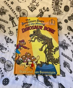 The Berenstain bears and the missing Dinosaur bone