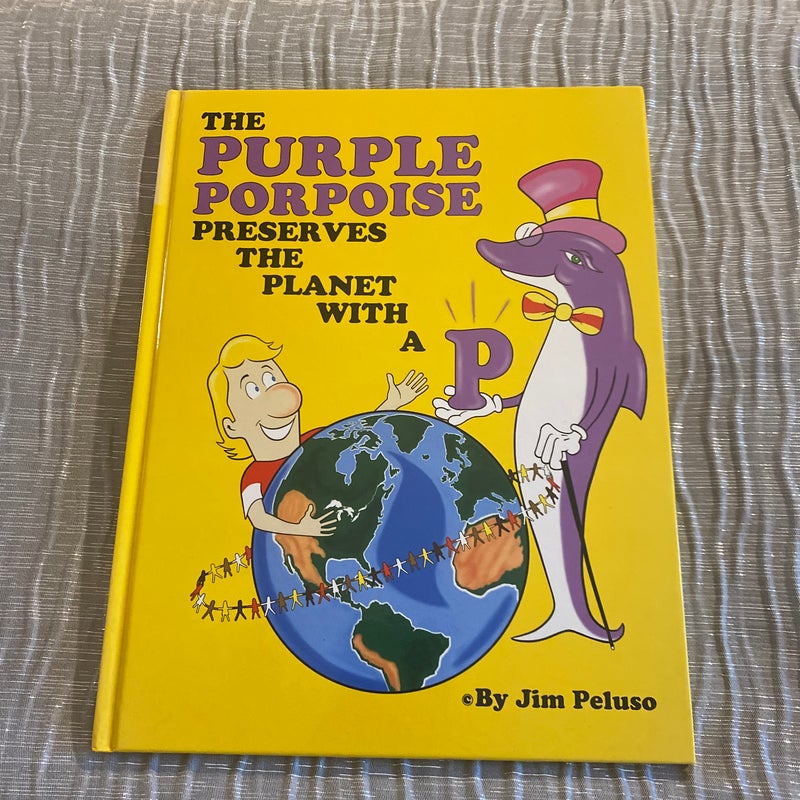 The Purple Porpoise Preserves the Planet with a P