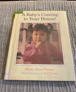 A Baby's Coming to Your House!