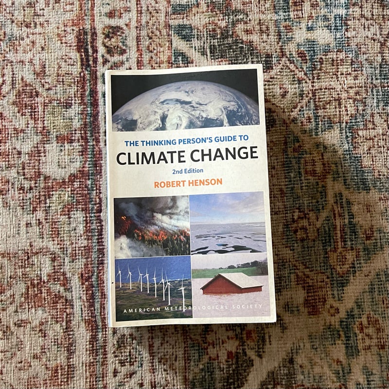 The Thinking Person's Guide to Climate Change