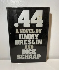 .44 By Jimmy Breslin & Dick Schaap 