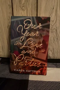 Our Year in Love and Parties