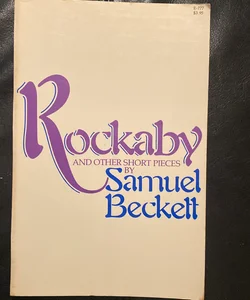 Rockaby and Other Short Pieces