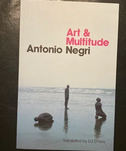 Art and Multitude