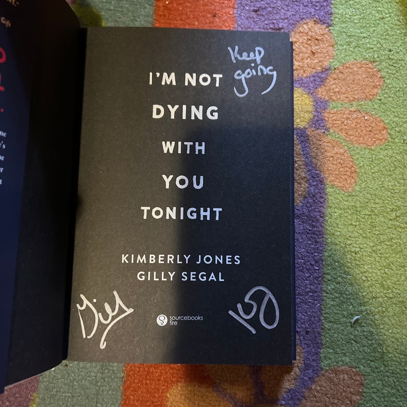 I'm Not Dying with You Tonight (Signed)